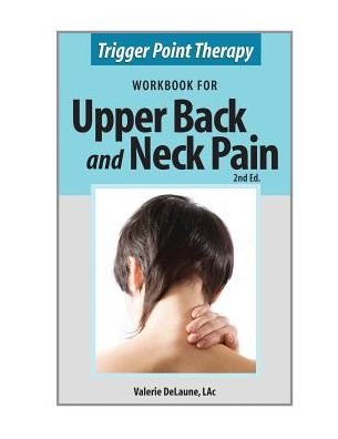 Cover for Valerie Anne Delaune · Trigger Point Therapy Workbook for Upper Back and Neck Pain: (Taschenbuch) [Second edition] (2015)