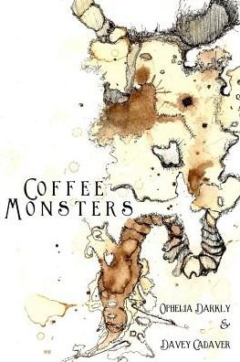 Cover for Ophelia Darkly · Coffee Monsters (Pocketbok) (2016)
