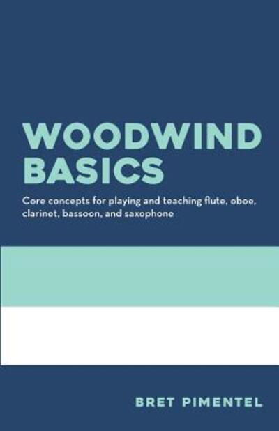 Cover for Bret Pimentel · Woodwind Basics (Pocketbok) (2017)
