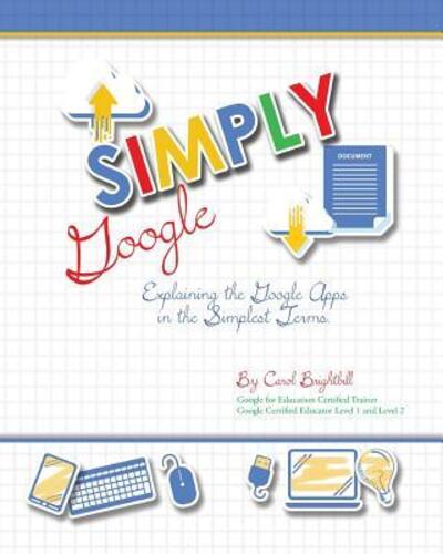 Cover for Carol a Brightbill · Simply Google (Paperback Book) (2017)