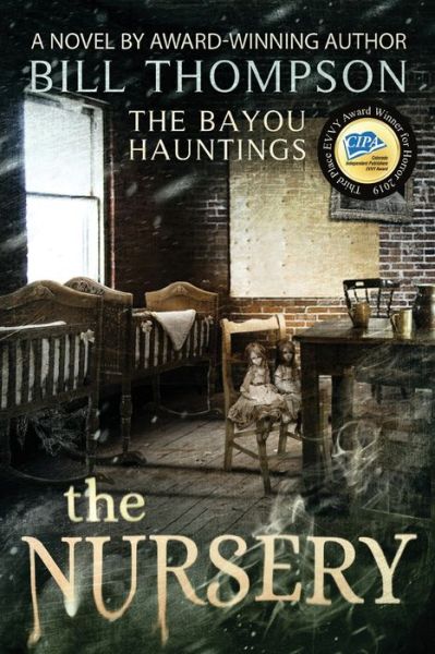 The Nursery - Bayou Hauntings - Bill Thompson - Bücher - Bill Thompson - 9780999250303 - 30. November 2018