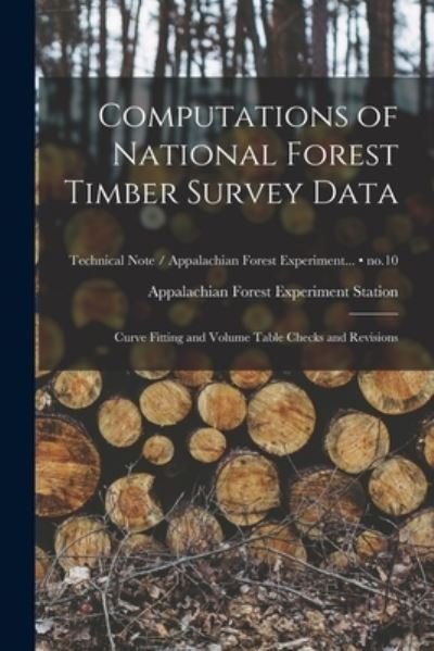 Cover for Appalachian Forest Experiment Station · Computations of National Forest Timber Survey Data (Taschenbuch) (2021)