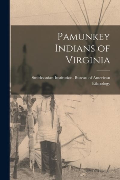 Cover for Institution Bureau of American Ethno · Pamunkey Indians of Virginia (Paperback Book) (2022)