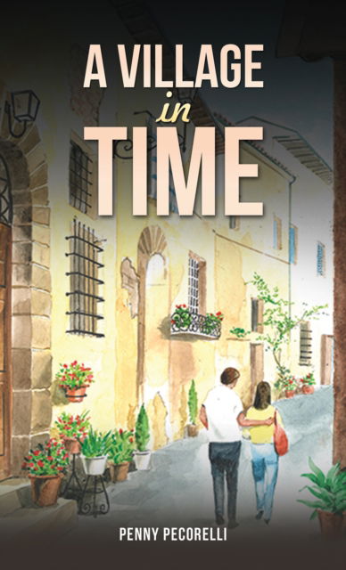 Cover for Penny Pecorelli · A Village in Time (Paperback Book) (2024)