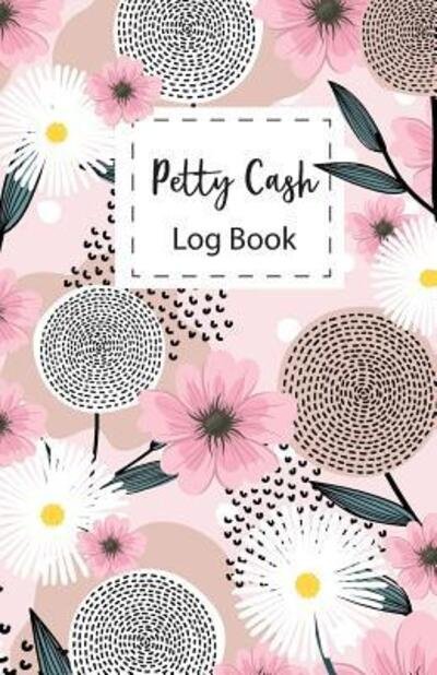 Cover for JK Roberts · Petty Cash Log Book for tracking payments Money Management Receipt Book Starting Balance, Date, Description, Cash In, Cash Out, Balance, (Pocketbok) (2019)
