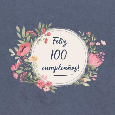 Cover for Sofia Carlos ElLecuerdo · Feliz 100 Cumpleaños (Paperback Book) (2019)