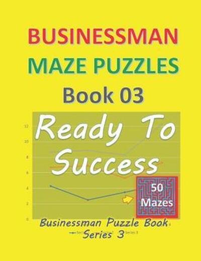 Cover for Isyaias Sawing · Businessman Maze Puzzles Book 3 (Paperback Book) (2019)
