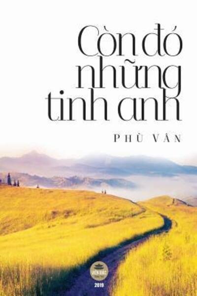 Con ?o nh?ng tinh anh - Phu Van - Books - United Buddhist Publisher - 9781091696303 - March 26, 2019