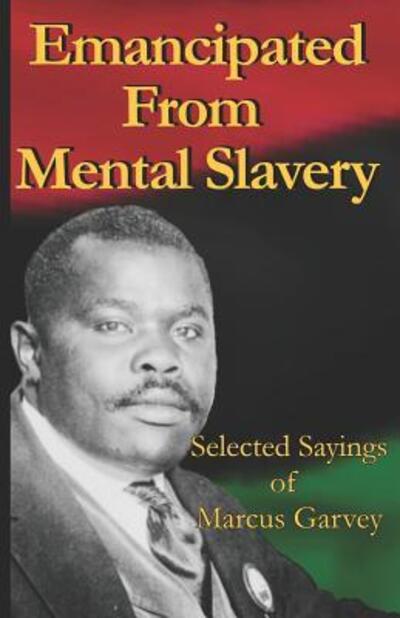 Cover for Marcus Garvey · Emancipated From Mental Slavery (Paperback Book) (2019)