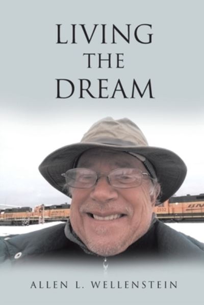 Cover for Allen L Wellenstein · Living the Dream (Taschenbuch) (2020)