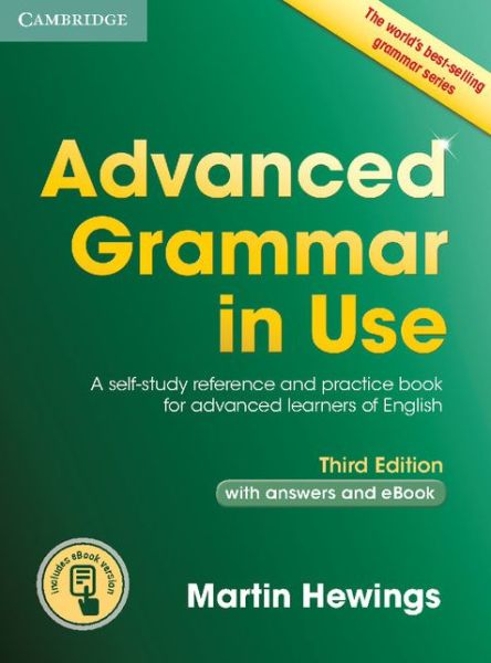 Advanced Grammar in Use Book with Answers and Interactive eBook: A Self-study Reference and Practice Book for Advanced Learners of English - Grammar in Use - Hewings, Martin (University of Birmingham) - Bøger - Cambridge University Press - 9781107539303 - 18. juni 2015