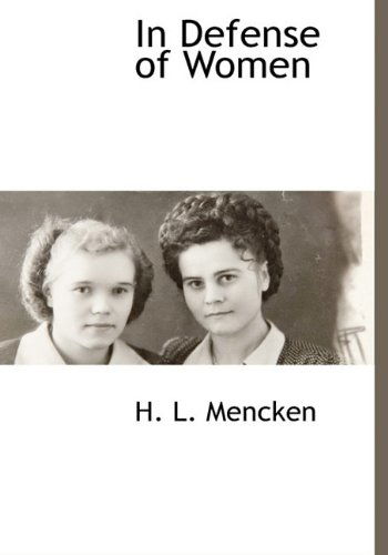 Cover for H. L. Mencken · In Defense of Women (Hardcover Book) (2009)