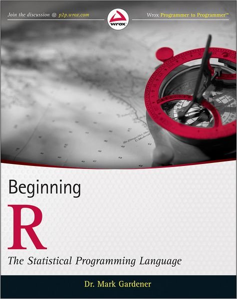 Cover for Mark Gardener · Beginning R: The Statistical Programming Language (Paperback Book) (2012)