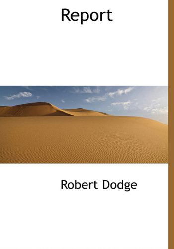 Cover for Robert Dodge · Report (Hardcover Book) (2010)