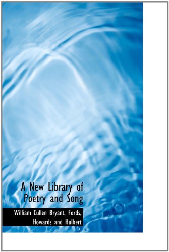 Cover for William Cullen Bryant · A New Library of Poetry and Song (Hardcover Book) (2010)