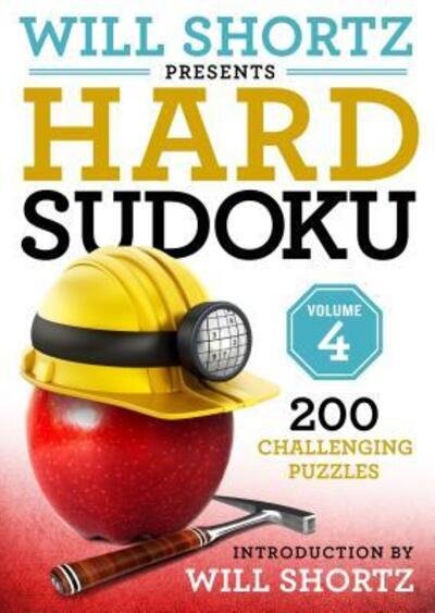 Cover for Will Shortz · Will Shortz Presents Hard Sudoku Volume 4: 200 Challenging Puzzles (Pocketbok) (2018)