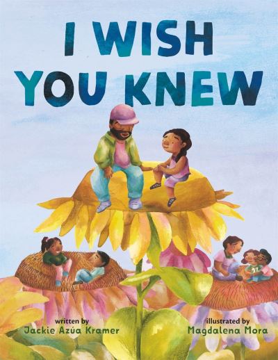 Cover for Jackie Azua Kramer · I Wish You Knew (Hardcover Book) (2021)