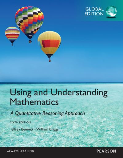 Using and Understanding Mathematics: A Quantitative Reasoning Approach, Global Edition - Jeffrey Bennett - Libros - Pearson Education Limited - 9781292062303 - 13 de noviembre de 2014