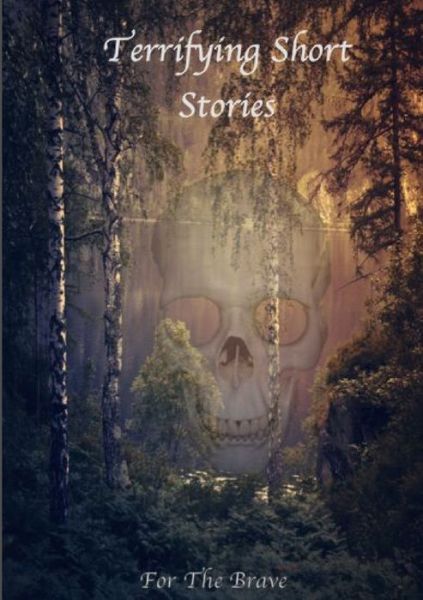 Cover for Various Writers · Terrifying Short Stories, For The Brave (Paperback Book) (2015)