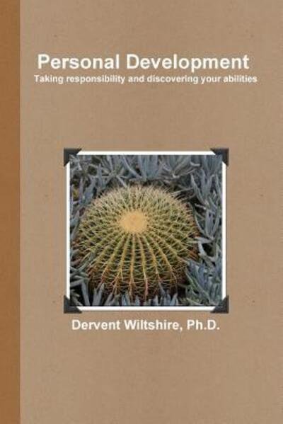 Cover for Dervent Wiltshire · Personal Development: Taking Responsibility and Discovering Your Abilities (Paperback Bog) (2015)