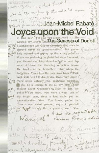 Cover for Jean-Michel Rabate · Joyce upon the Void: The Genesis of Doubt (Paperback Book) [1st ed. 1991 edition] (1991)