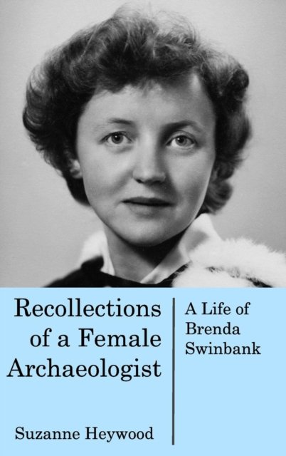 Cover for Suzanne Heywood · Recollections of a Female Archaeologist (Inbunden Bok) (2018)