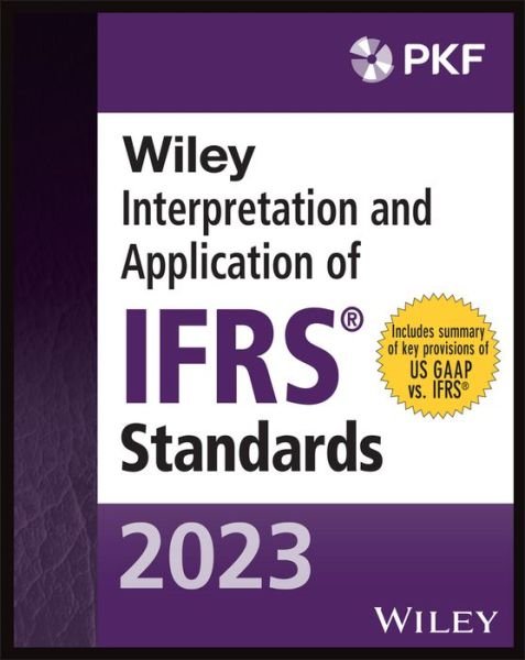 Wiley 2023 Interpretation and Application of IFRS Standards - Wiley Regulatory Reporting - PKF International Ltd - Livros - John Wiley & Sons Inc - 9781394186303 - 29 de junho de 2023
