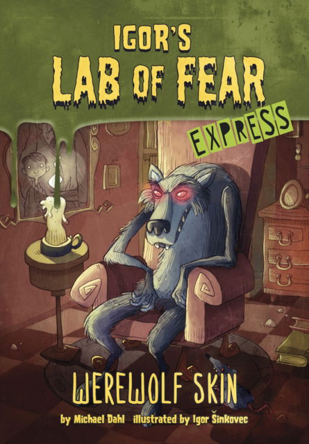 Cover for Dahl, Michael (Author) · Werewolf Skin - Express Edition - Igor's Lab of Fear - Express Editions (Taschenbuch) (2021)