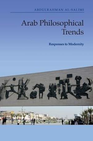 Cover for Abdulrahman Al-salimi · Arab Philosophical Trends: Responses to Modernity (Paperback Book) (2026)