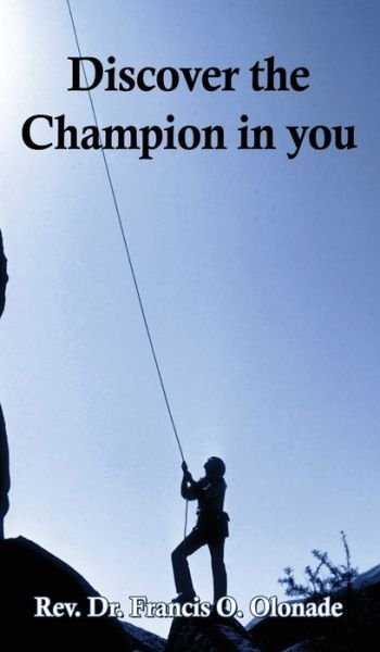 Cover for Francis O. Olonade · Discover the Champion in You (Hardcover Book) (2019)