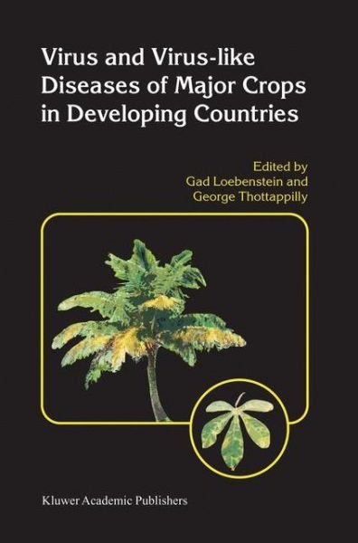 Cover for Gad Loebenstein · Virus and Virus-like Diseases of Major Crops in Developing Countries (Hardcover Book) [2003 edition] (2004)