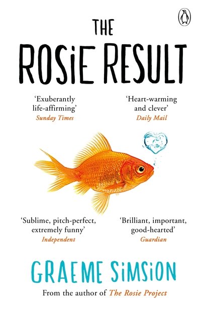 The Rosie Result: The life-affirming romantic comedy from the million-copy bestselling series - The Rosie Project Series - Graeme Simsion - Bøger - Penguin Books Ltd - 9781405941303 - 9. januar 2020
