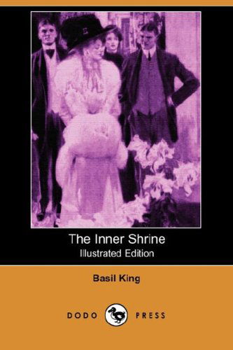 Cover for Basil King · The Inner Shrine (Illustrated Edition) (Dodo Press) (Paperback Book) [Illustrated, Ill edition] (2007)