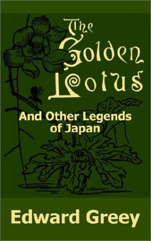 Cover for Edward Greey · The Golden Lotus and Other Legends of Japan (Paperback Bog) (2002)