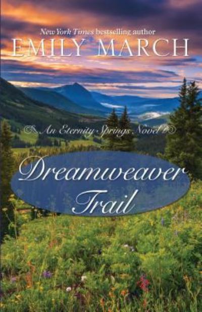 Dreamweaver Trail an Eternity Springs novel - Emily March - Livros -  - 9781410495303 - 18 de janeiro de 2017