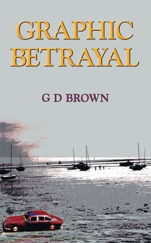 Cover for G D Brown · Graphic Betrayal (Pocketbok) (2006)