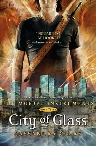 Cover for Cassandra Clare · City of Glass (The Mortal Instruments) Book Three (Hardcover bog) [First edition] (2009)