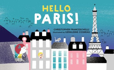 Cover for Christopher Franceschelli · Hello, Paris! (Board book) (2018)