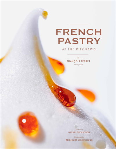 Cover for Francois Perret · French Pastry at the Ritz Paris (Hardcover Book) (2020)