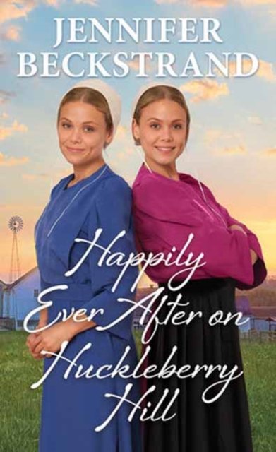 Cover for Jennifer Beckstrand · Happily Ever After on Huckleberry Hill - The Matchmakers of Huckleberry Hill (Pocketbok) (2023)