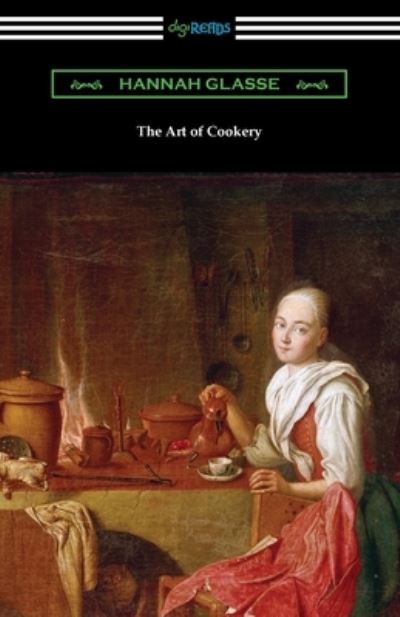 Cover for Hannah Glasse · The Art of Cookery (Taschenbuch) (2021)