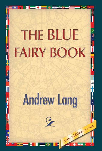 Cover for Andrew Lang · The Blue Fairy Book (Hardcover Book) (2013)