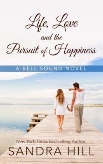 Cover for Sandra Hill · Life, Love and the Pursuit of Happiness (Hardcover Book) (2019)