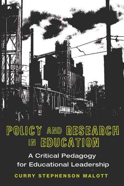 Cover for Curry Stephenson Malott · Policy and Research in Education: A Critical Pedagogy for Educational Leadership - Education Management (Hardcover Book) [New edition] (2010)