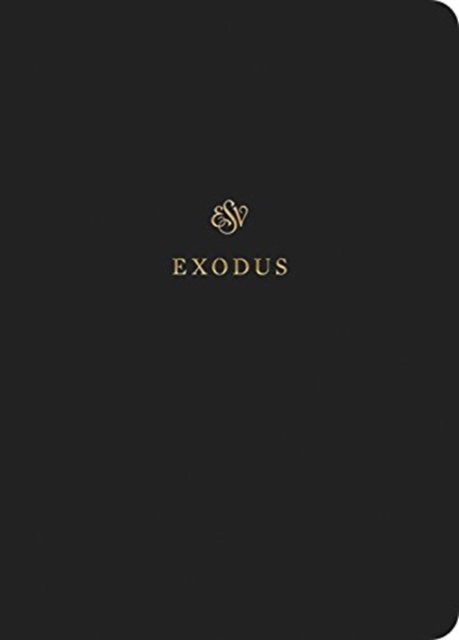 ESV Scripture Journal: Exodus (Paperback) - Esv - Książki - Crossway Books - 9781433546303 - 31 stycznia 2019