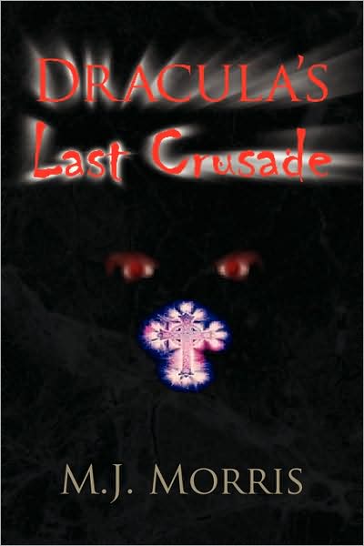 Cover for M J. Morris · Dracula's Last Crusade (Paperback Book) (2008)