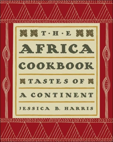 Cover for Jessica B. Harris · The Africa Cookbook: Tastes of a Continent (Paperback Book) [Reprint edition] (2010)