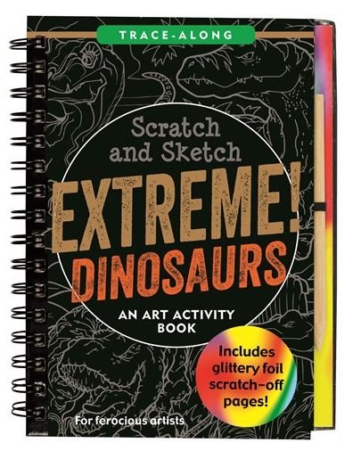 Cover for Peter Pauper Press Inc. · Scratch &amp; Sketch Extreme Dinosaurs (Spiralbok) (2022)