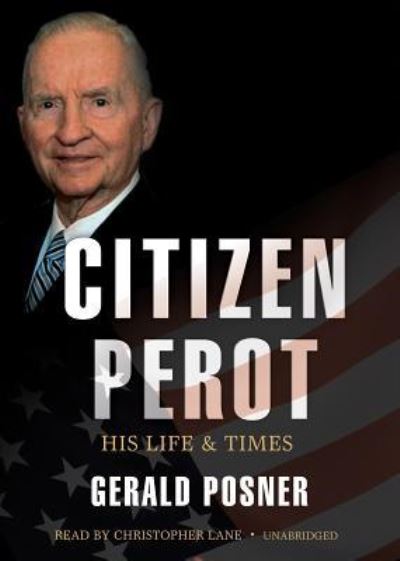 Cover for Gerald Posner · Citizen Perot (CD) (2010)