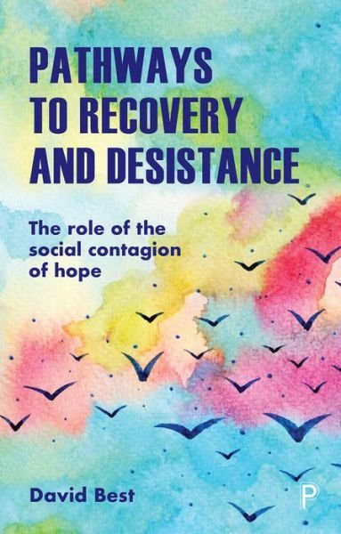 Cover for David Best · Pathways to Recovery and Desistance: The Role of the Social Contagion of Hope (Taschenbuch) (2019)